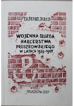 Wojenna służba harcerstwa pruszkowskiego w latach 1939-1945