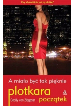 A miało być tak pięknie plotkara początek
