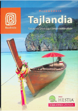 Tajlandia Świątynie pływające targi i rajskie plaże