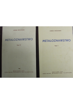Metaloznawstwo Tom I i II