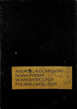 Nowa forma w architekturze polskiej 1900-1925