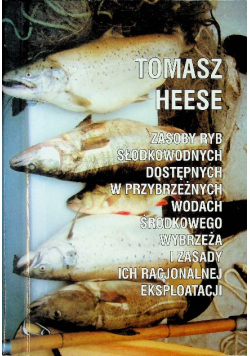 Zasoby ryb słodkowodnych dostępnych w przybrzeżnych wodach środkowego wybrzeża i zasady ich racjonalnej eksploatacji