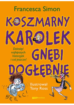 Koszmarny Karolek gnębi dogłębnie