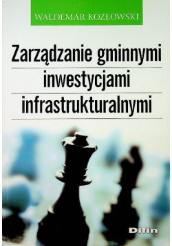 Zarządzanie gminnymi inwestycjami infrastrukturalnymi