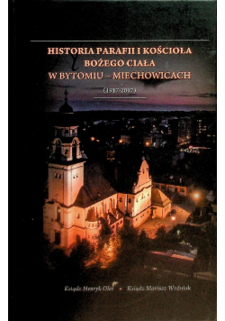 Historia Parafii i Kościoła Bożego Ciała w Bytomiu -  Miechowicach