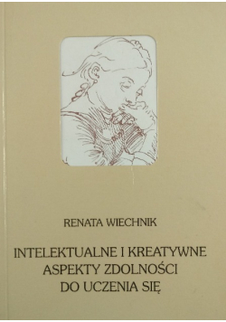 Intelektualne i Kreatywne Aspekty Zdolności Do Uczenia Się