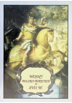 Wojny polsko - tureckie w XVII w.