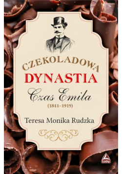 Czekoladowa dynastia Czas Emila