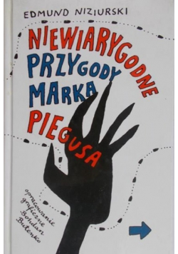 Niewiarygodne przygody Marka Piegusa