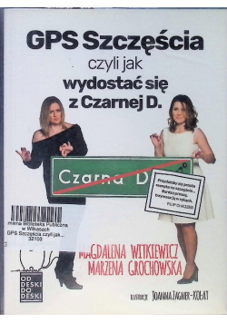 GPS szczęścia czyli jak się wydostać z Czarnej D