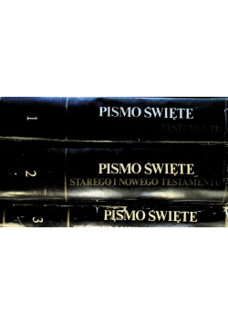 Pismo Święte Starego i Nowego Testamentu Tom 1 do 3