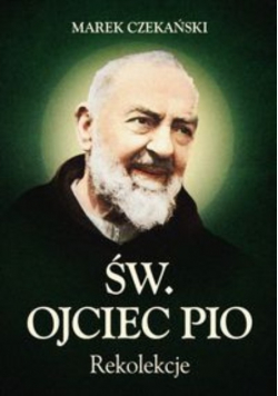 Św Ojciec Pio Rekolekcje