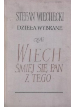 Dzieła wybrane czyli Wiech śmiej się pan z tego
