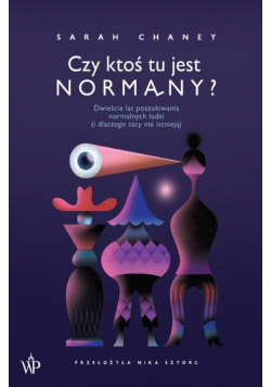Czy ktoś tu jest normalny?