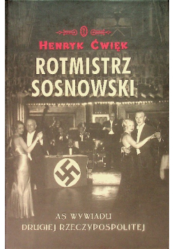 Rotmistrz Sosnowski AS wywiadu Drugiej Rzeczypospolitej