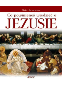 Co powinieneś wiedzieć o Jezusie
