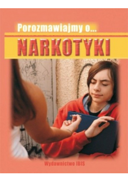 Porozmawiajmy o... Narkotyki