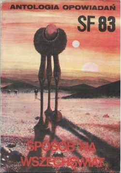 Sposób na wszechświat Antologia opowiadań SF 83