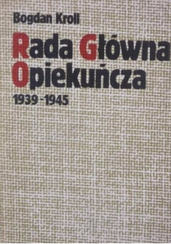Rada Główna Opiekuńcza 1939 - 1945