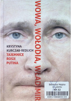 Wowa Wołodia Władimir Tajemnice Rosji Putina