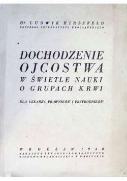 Dochodzenie ojcostwa w świetle nauki o grupach krwi 1948 r.