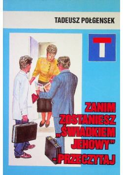 Zanim zostaniesz świadkiem jehowy przeczytaj