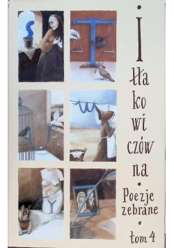 Iłłakowiczówna Poezje zebrane Tom 4