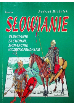 Słowianie - Słowianie Zachodni Monarchie Wczesnofeudalne