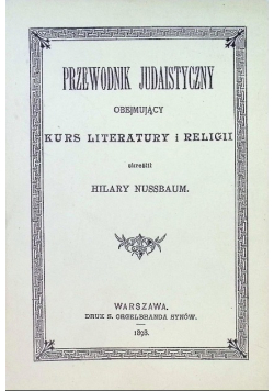 Przewodnik Judaistyczny obejmujący Kurs Literatury i religii