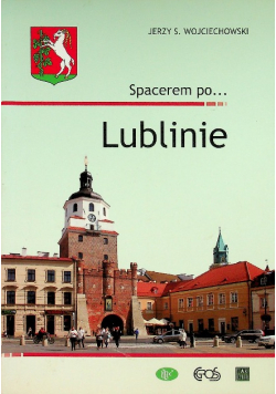 Spacerem po Lublinie