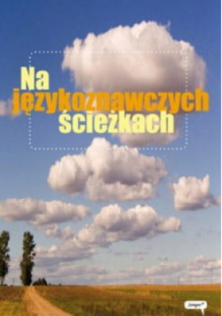 Na językoznawczych ścieżkach