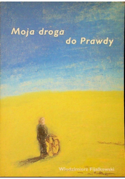 Moja droga do prawdy