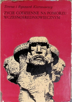 Życie codzienne na Pomorzu wczesnośredniowiecznym