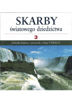 Skarby światowego dziedzictwa Tom 3