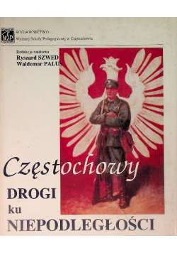 Częstochowy drogi ku niepodległości