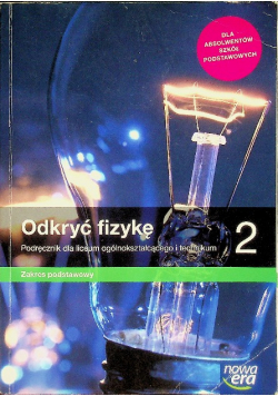 Odkryć fizykę 2 Podręcznik dla liceum i technikum Zakres podstawowy
