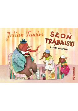 Słoń Trąbalski i inne wiersze