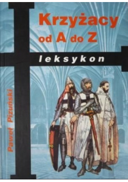 Krzyżacy od A do Z Leksykon