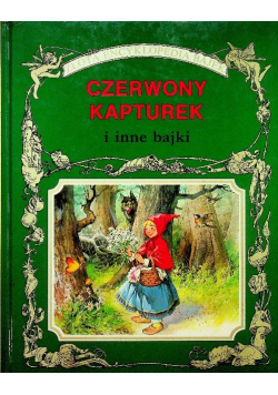Czerwony Kapturek i inne bajki