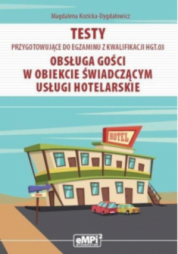 Obsługa Gości w Obiekcie Świadczącym Usługi Hotelarskie