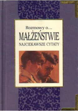 Rozmowy O... Małżeństwie Najciekawsze Cytaty