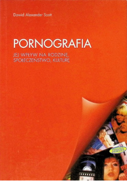 Pornografia jej wpływ na rodzinę społeczeństwo kulturę