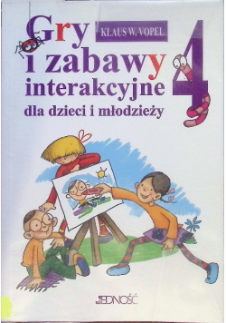 Gry i zabawy interakcyjne dla dzieci i młodzieży Tom 4