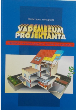 Vademecum projektanta Prezentacja nowoczesnych technik budowlanych