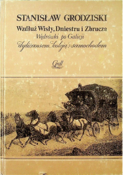 Wzdłuż Wisły Dniestru i Zbrucza