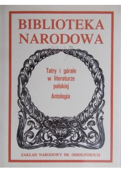 Tatry i górale w literaturze polskiej. Antologia