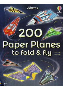 200 Paper Planes to fold & fly
