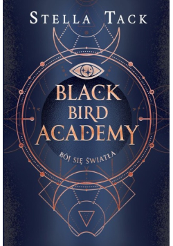 Bój się światła Black Bird Academy Tom 2