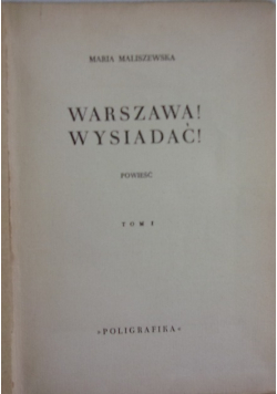 Warszawa! Wysiadać !, 1949 r.
