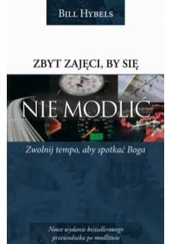 Zbyt zajęci by się nie modlić